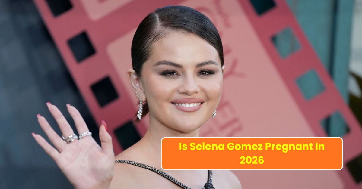 Selena Gomez pregnant 2026